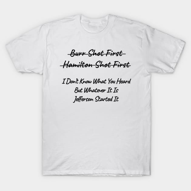 Burr Shot First T-Shirt by Dotty42